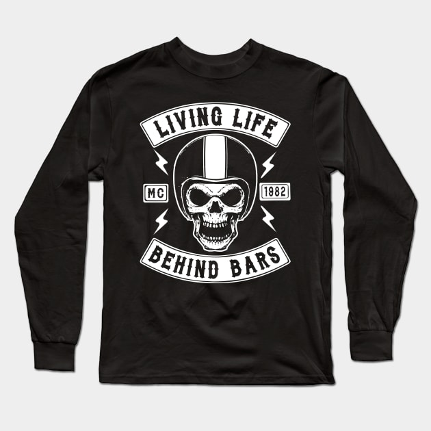 BIKER, LIVING LIFE BEHIND BARS Long Sleeve T-Shirt by ShirtFace